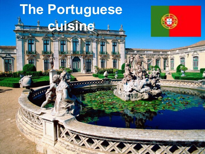 The Portuguese cuisine