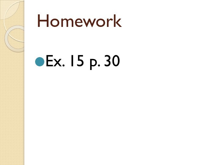 HomeworkEx. 15 p. 30