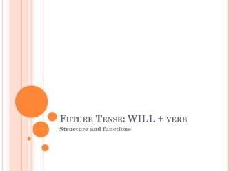 Future tense: will + verb