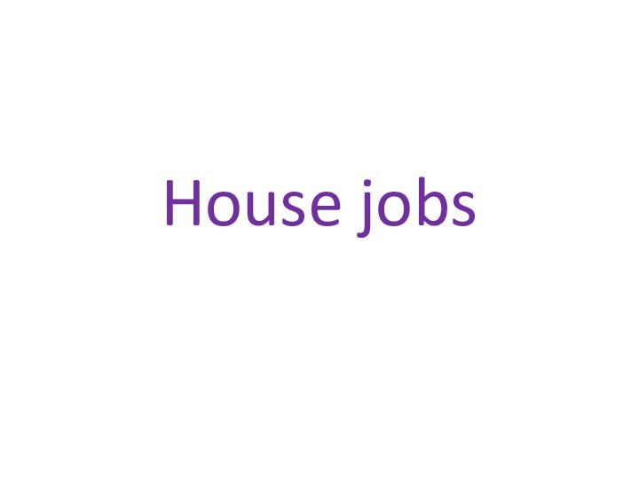 House jobs