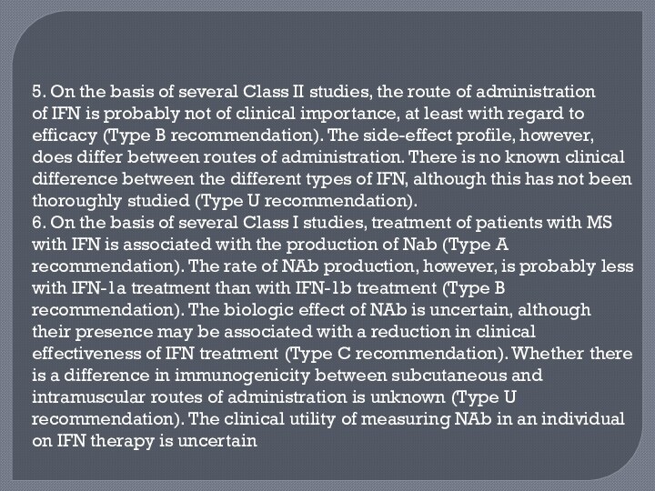 5. On the basis of several Class II studies, the route of