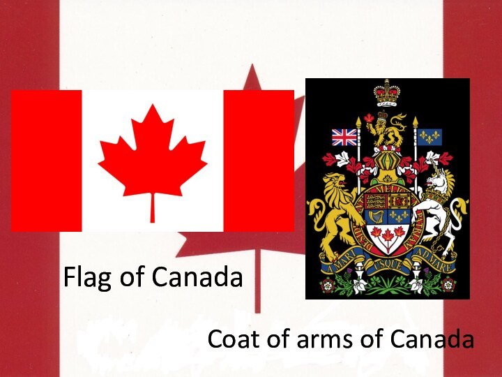 Flag of CanadaCoat of arms of Canada