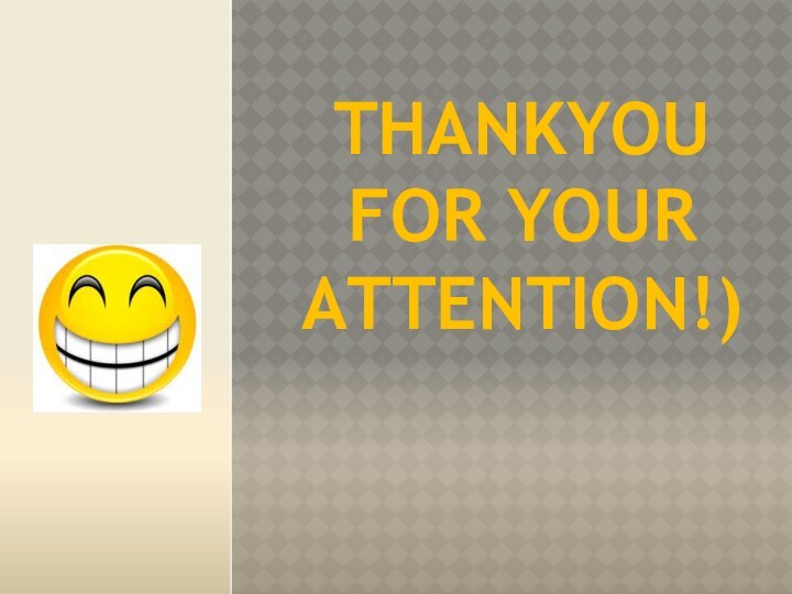 Thankyou for your attention!)