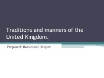 Traditions and manners of theunited kingdom.