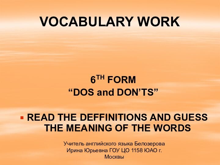 VOCABULARY WORK6TH FORM“DOS and DON’TS”READ THE DEFFINITIONS AND GUESS THE MEANING OF