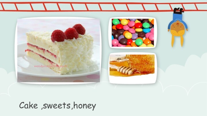 Cake ,sweets,honeyПРИМЕЧАНИЕЧтобы изменить изображение на этом слайде, выберите и удалите его. Затем