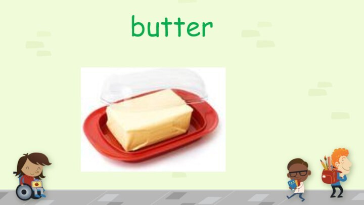 butter