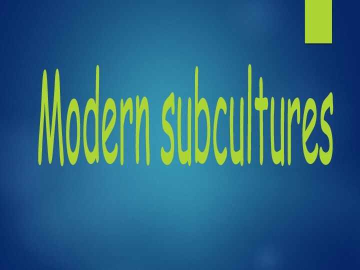 Modern subcultures