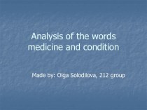 Analysis of the words medicine and condition