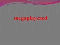   megaplayzaed