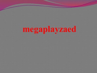   megaplayzaed