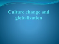 Culture change and globalization
