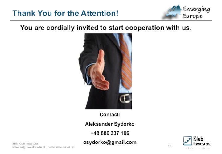 Thank You for the Attention!You are cordially invited to start cooperation with