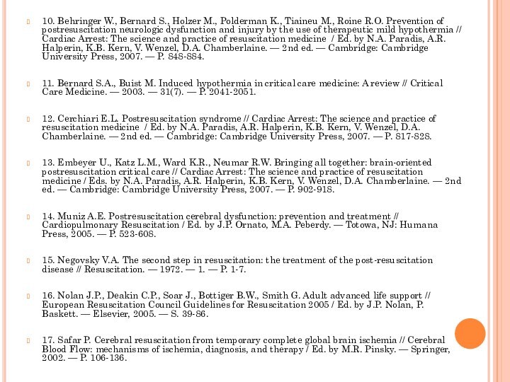 10. Behringer W., Bernard S., Holzer M., Polderman K., Tiaineu M., Roine