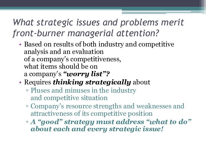 What strategic issues and problems merit front-burner managerial attention?Based on results of