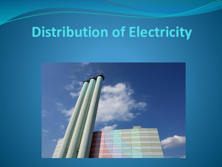 Distribution of Electricity