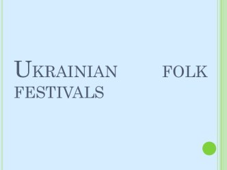 Ukrainian folk festivals