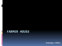 Farmer house