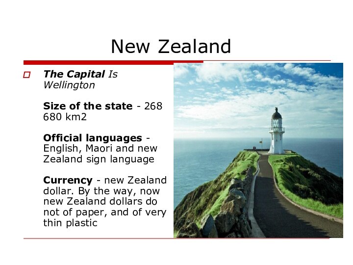 New ZealandThe Capital Is Wellington