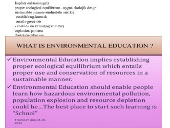 Implies-anlaminagelirproper ecological equilibrium –uygunekolojikdengesustainable manner-surdirebilirsekilde establishing-kurmak entails-gerektirir- enable-izinverme(ogrenmeye)explosion-patlamadepletion-tukenme