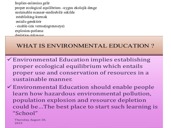 Implies-anlamina gelir proper ecological equilibrium –uygun ekolojik denge sustainable manner-surdirebilir sekilde