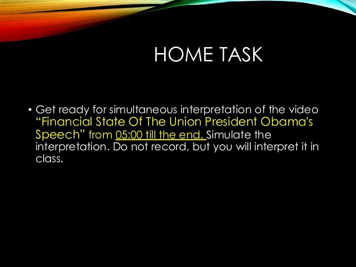 Home taskGet ready for simultaneous interpretation of the video “Financial State Of