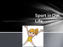 Sport in our life and its meaning