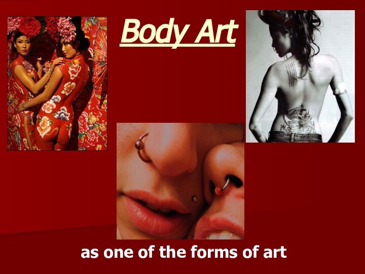 Body Artas one of the forms of art