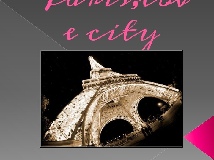 Paris,love city