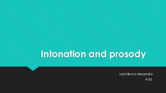 Intonation and prosody