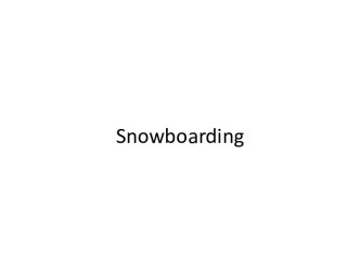 Snowboarding