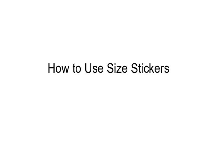 How to Use Size Stickers