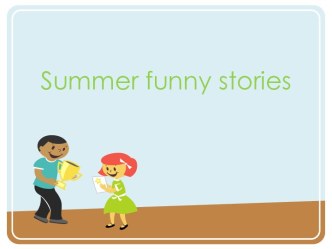 Summer funny stories