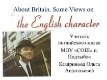 About Britain. Some Views on the English Character