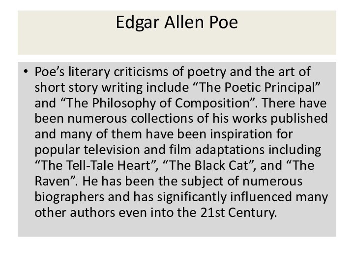 Edgar Allen Poe Poe’s literary criticisms of poetry and the art of