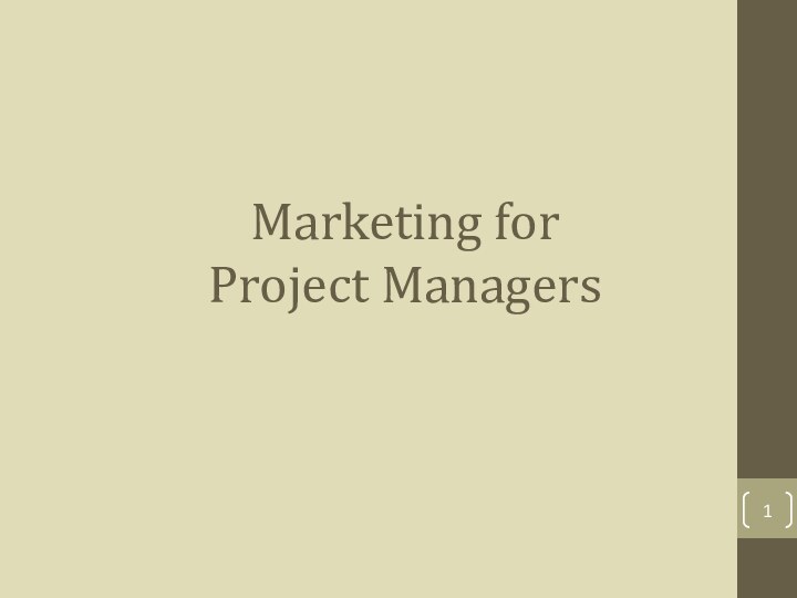 Marketing for  Project Managers