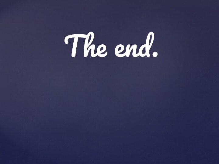 The end.