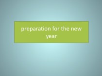 Preparation for the new year