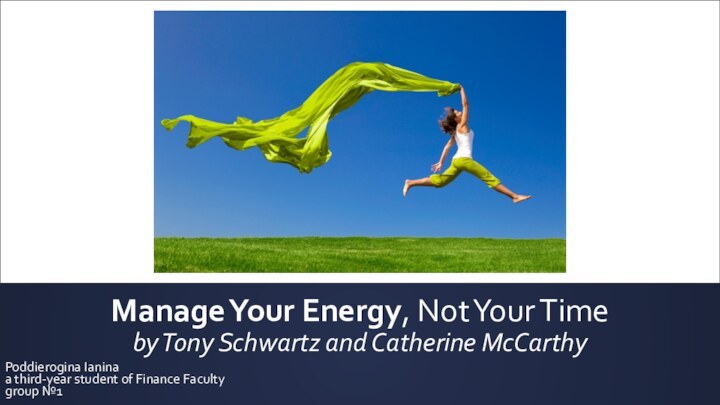 Manage Your Energy, Not Your Time by Tony Schwartz and Catherine McCarthyPoddierogina