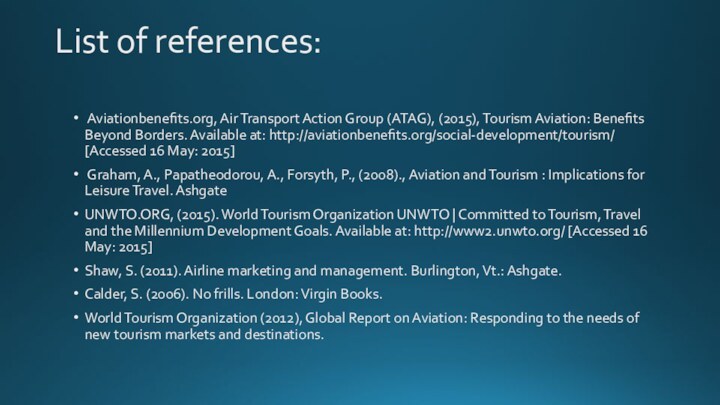 List of references:   Aviationbenefits.org, Air Transport Action Group (ATAG), (2015),