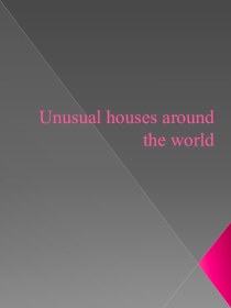 Unusual houses around the world