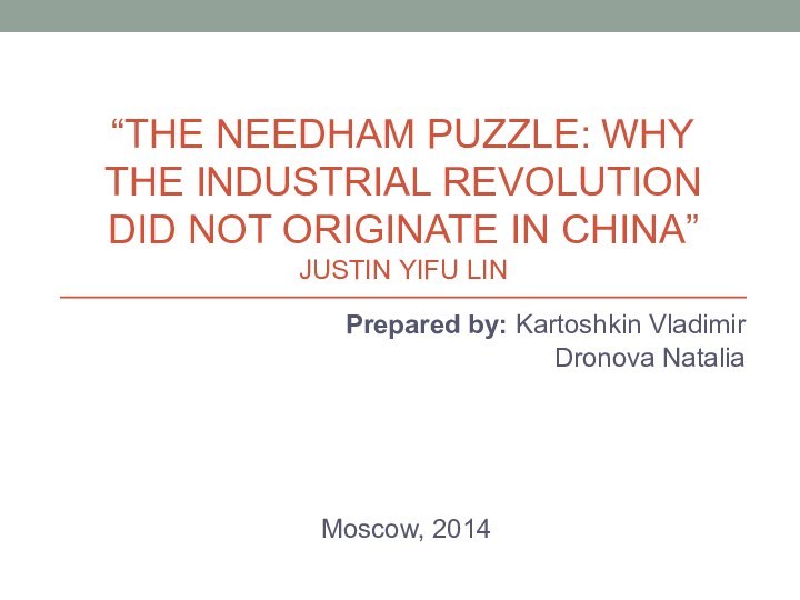 “The Needham Puzzle: why the industrial revolution did not originate in china”