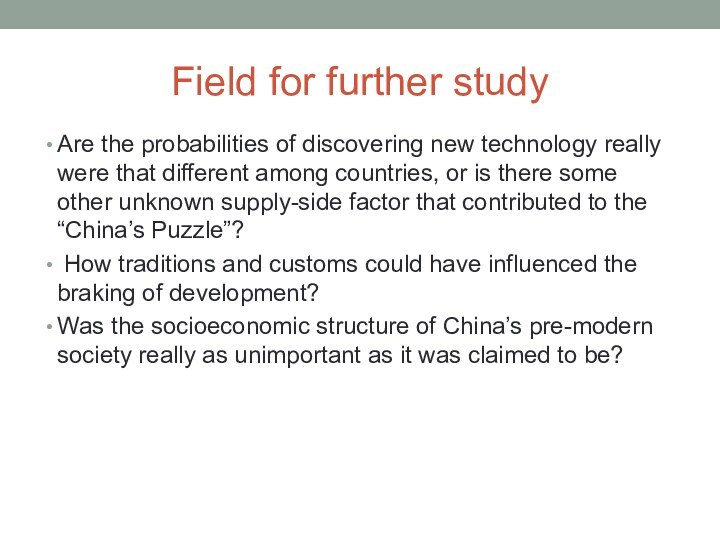 Field for further studyAre the probabilities of discovering new technology really were