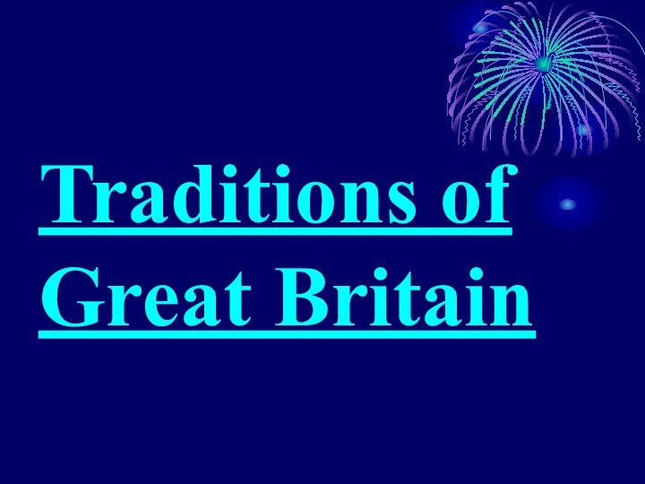 Traditions of Great Britain