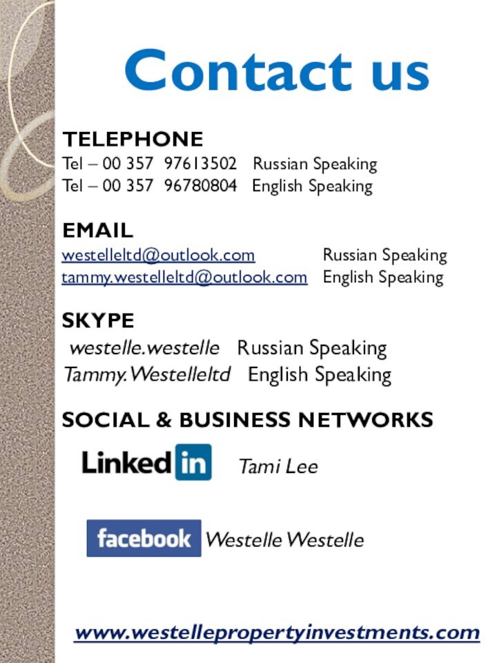 Contact usTELEPHONETel – 00 357 97613502  Russian SpeakingTel – 00 357