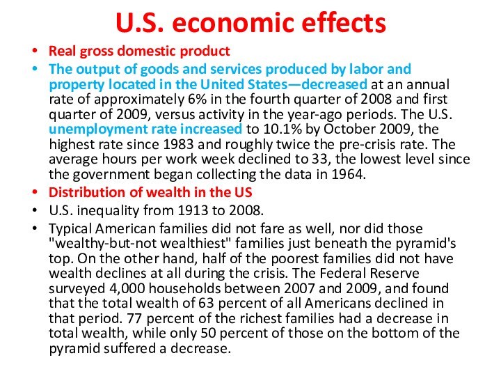 U.S. economic effectsReal gross domestic productThe output of goods and services produced