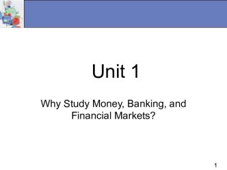 Why Study Money, Banking, and Financial Markets?