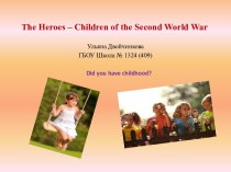 The heroes – children of the second world war