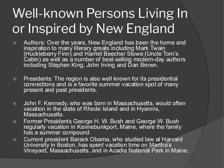 Well-known Persons Living In or Inspired by New EnglandAuthors: Over the years,