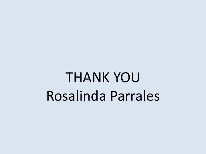 THANK YOURosalinda Parrales